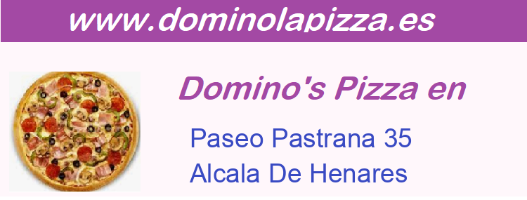 Dominos Pizza Paseo Pastrana 35, Alcala De Henares